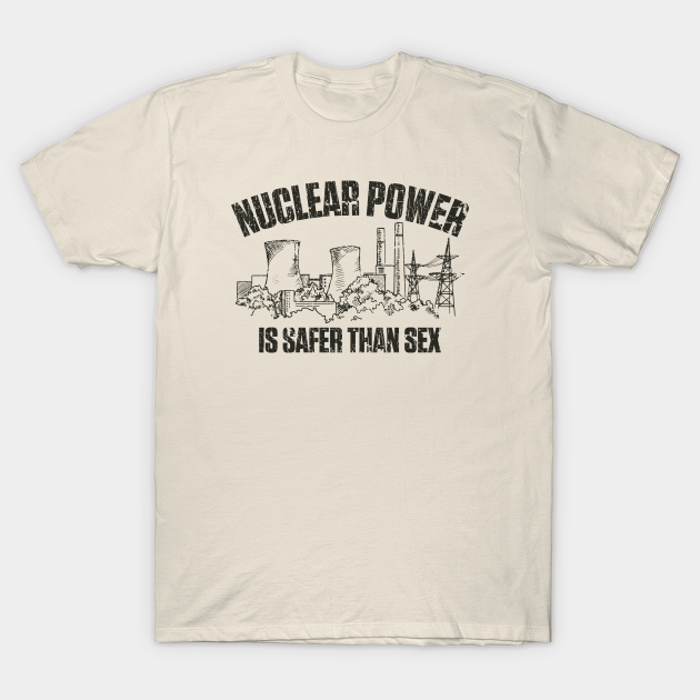 Nuclear Power Is Safer Than Sex 1974 Green Energy T Shirt Teepublic 5588